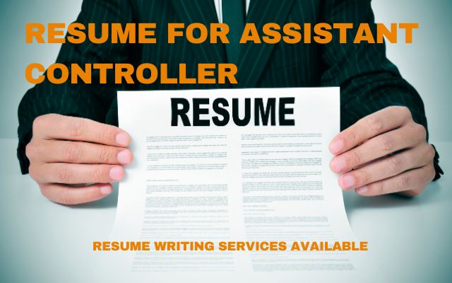 sample resume for assistant controller | Creating a Great Resume