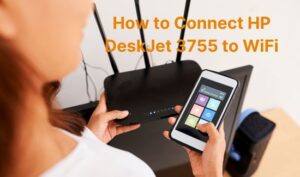 How to Connect HP DeskJet 3755 to WiFi