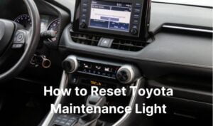 How to Reset Toyota Maintenance Light